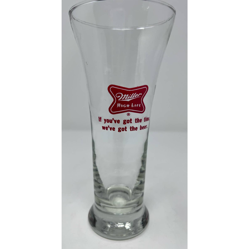 Miller High Life Pilsner Glass "If you've got the time, we've‎ got the beer." 7"